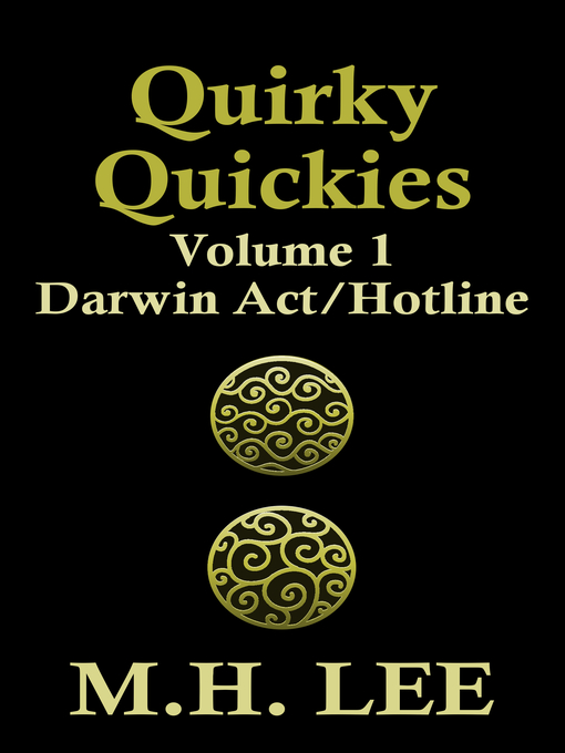 Title details for Quirky Quickies, Volume 1 by M.H. Lee - Available